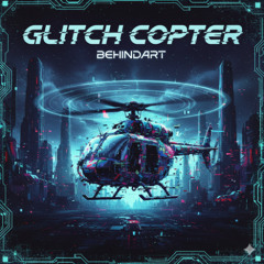 Glitch Copter