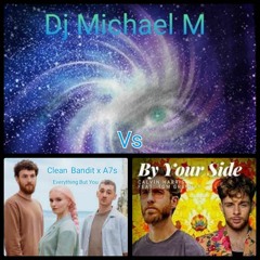 Everything But You By Your Side (CLEAN BANDIT Vs CALVIN HARRIS)