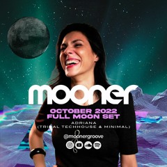 MOONER w/ Adriana - Full Moon October’22 (Cologne, Germany)