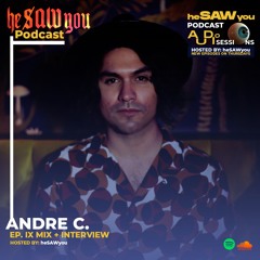 AUDIO SESSIONS: ANDRÉ C. (EP. IX)