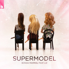 Bonsai Mammal feat. LIZ - Supermodel