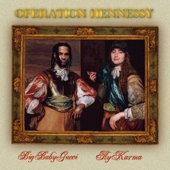 BIGBABYGUCCI & Ilykarma, Karma Rhythm - Operation Hennessy EP
