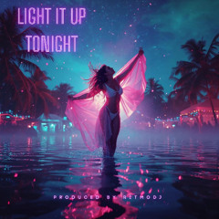 Light It Up Tonight