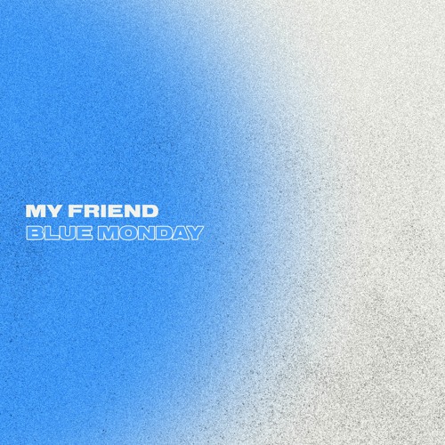 New Order - Blue Monday (My Friend Bootleg)
