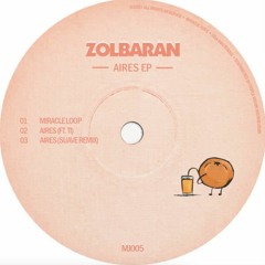 Premiere : Zolbaran - Aires (Ft. Ti) (Suave Remix) (MJ005)