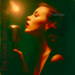 The Quiet Between Us