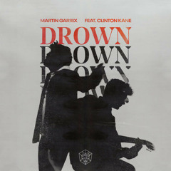 Martin Garrix feat. Clinton Kane - Drown (Marcus Sjogren Remix)