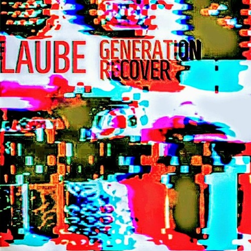 LAUBE-GENERATION RECOVER (ORIGINAL MIX)