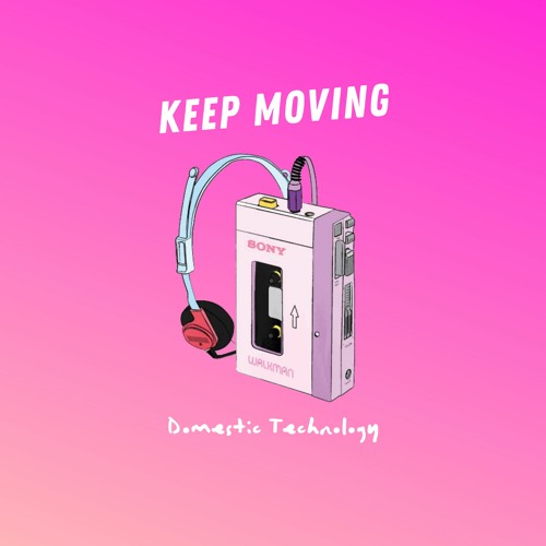 Domestic Technology - Keep Moving