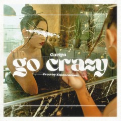 Gavlyn - Go Crazy