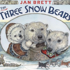 DOWNLOAD ⚡ PDF ⚡ The Three Snow Bears android