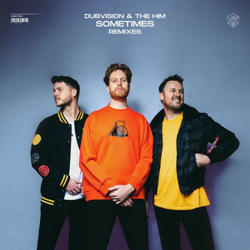 Dubvision & The Him - Sometimes (BOVYN Remix)