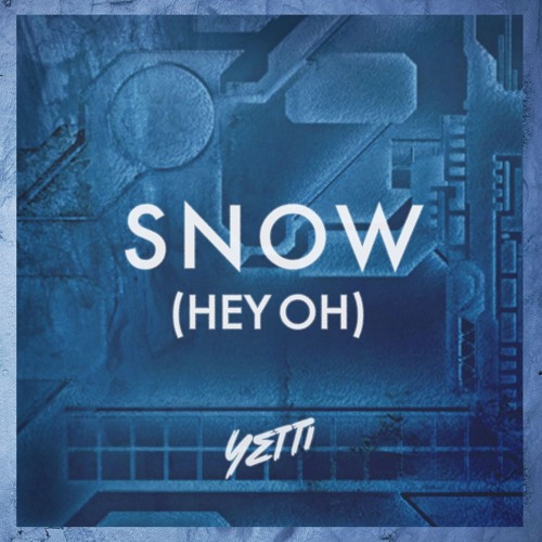 Red Hot Chili Peppers - Snow [Yetti Bootleg]