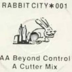 Razor Boy & Mirror Man - Beyond Control - ( 1990 - Rabbit City 001 ) Oldskool Rave