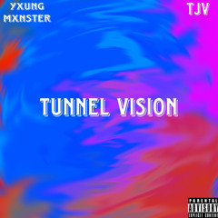 TUNNEL VISION W/ TJV (prod. @BerkiiProdx)