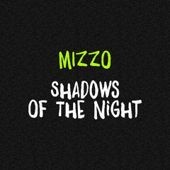 Shadows Of The Night (Original Mix)