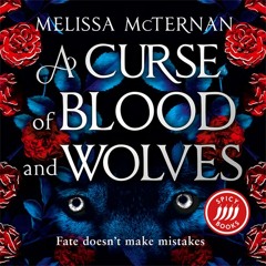A Curse of Blood and Wolves, By Melissa McTernan, Read by Kevin Shen