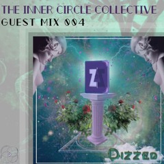 Guest Mix 004: Dizzed