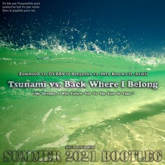 DVBBS & Borgeous vs. Otto Knows & Avicii - Tsunami vs. Back Where I Belong (ZombosO Bootleg)