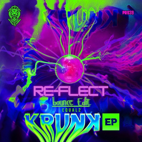 Equal 2 Krunk - Bounce edit