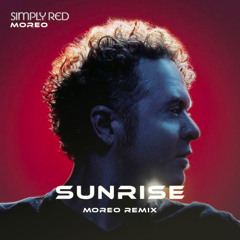 Simply Red - Sunrise |Moreo Remix