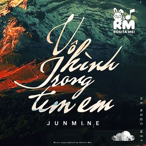 Vô Hình Trong Tim Em - Junmine