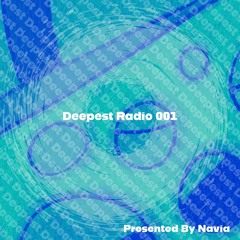 Deepest Radio 001 Presented By Navia