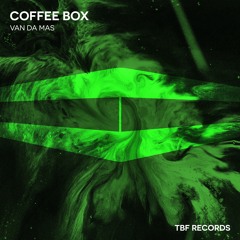 Van Da Mas- White Widow (Original Mix) [Coffee Box EP Premiere]