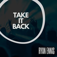 Ryan Ennis - Take It Back