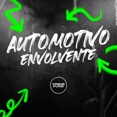 Automotivo Envolvente (feat. MC Theuzyn & Prime Funk)