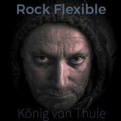 Rock Flexible - König von Thule (ft. OESJ, ft. Goethe, see description)