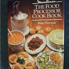 [DOWNLOAD] ?? (PDF) Moulinex Food Processor Cook Book Online Book