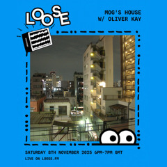 Mog’s House w/ Oliver Kay - 8 Nov 25
