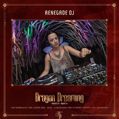 Renegade DJ :: Dragon Dreaming Festival :: April 2022