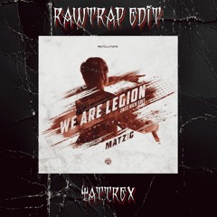 Matzic - We Are Legion(2022 Kick Edit)(Yattrex) (Edit RawTrap)