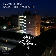 Laytn & Sekl - Smash The System