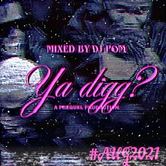 ya digg? #AUG2021