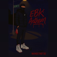 NKm0sth8t3d-“EBK Anthem” (official audio)