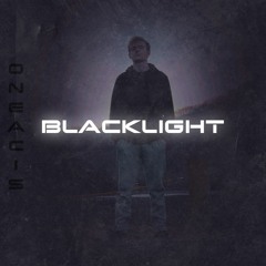 Blacklight (prod. Oneacis)