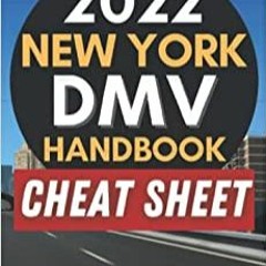 DOWNLOAD❤️(PDF)⚡️ New York DMV Handbook Cheat Sheet NY DMV Permit Test Study Guide & Practic