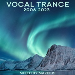 Vocal Trance 2006-2023 DJ Mix #1
