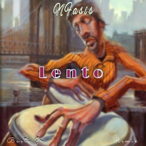 NFasis - Lento (Basti Jr. Remix)