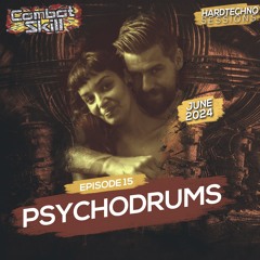 COMBAT SKILL | Hardtechno Sessions #015 with PSYCHODRUMS (June 2024)