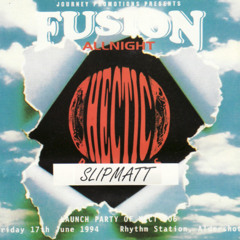 Slipmatt - Fusion 'Launch Party Of HECT006' - 17th June 1994 Version 2