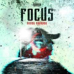 Focus (Prod. Drumma)