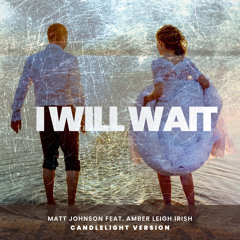 I Will Wait (Candlelight Version)