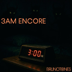 3AM ENCORE