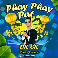 Phay Phay Pat ဖြေးဖြေးပက် - အိမ့်ချစ် & DJCK