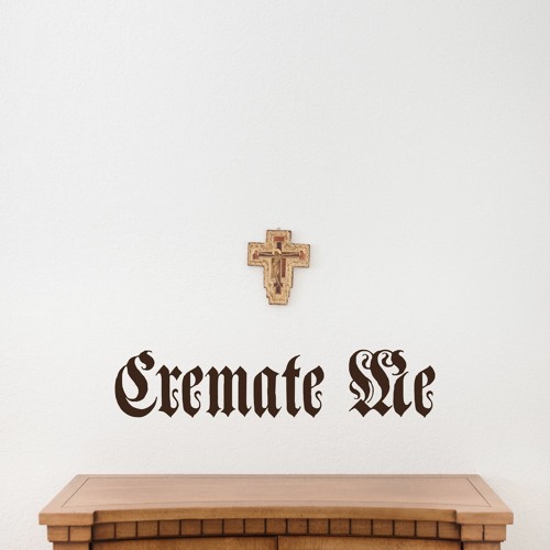 Cremate Me