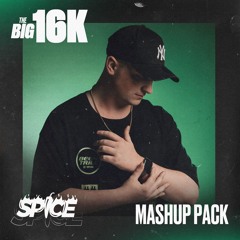 Spice's - THE BIG 16K Mashup Pack